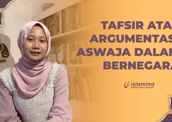 TAFSIR ATAS ARGUMENTASI ASWAJA DALAM BERNEGARA