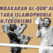 PEMBAKARAN AL-QUR’AN, ANTARA ISLAMOPHOBIA DAN TERORISME