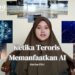 Ketika AI digunakan oleh Kelompok Teroris